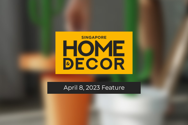Home & Decor Singapore – April 8, 2023